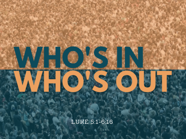 Who's in Who's out - Talk 5 - Luke 5:33-39 Image