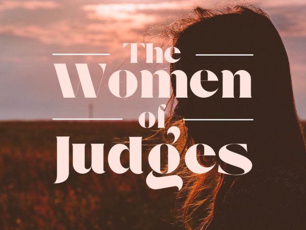 The women of Judges - Talk 3 - Judges 13-16 Image