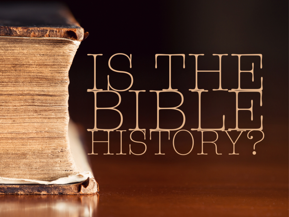 Is the bible history?