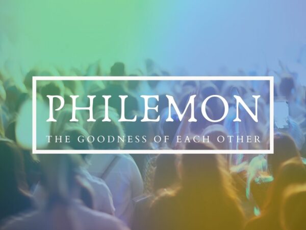 Philemon - The goodness of each other - Talk 2 - Philemon 8-16 Image