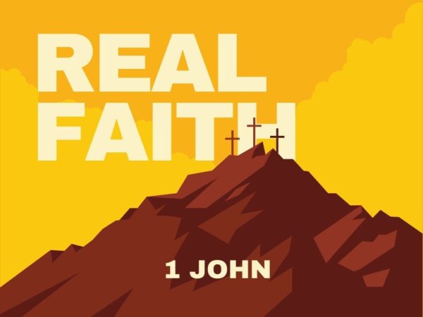 Real Faith - Talk 3 - 1 John 2:3-17 Image